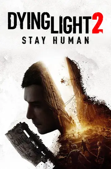Dying Light 2 Stay Human Poster